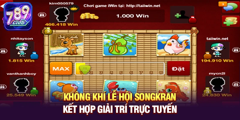 Không khí lễ hội Songkran kết hợp giải trí trực tuyến